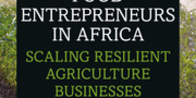 Food Entrepreneurs in Africa: Scaling Resilient Agriculture Businesses