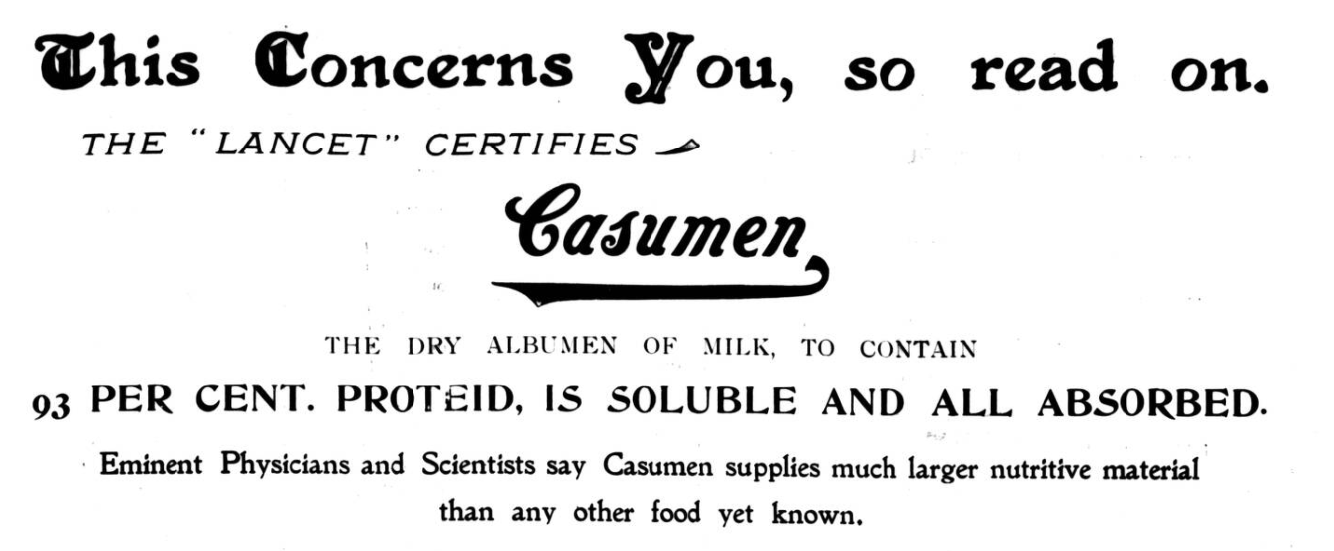 1902 advert for Casumen the dry albumen of milk which the advert states contains 93 per cent. proteid and provides much large nutritive material than any other food yet known