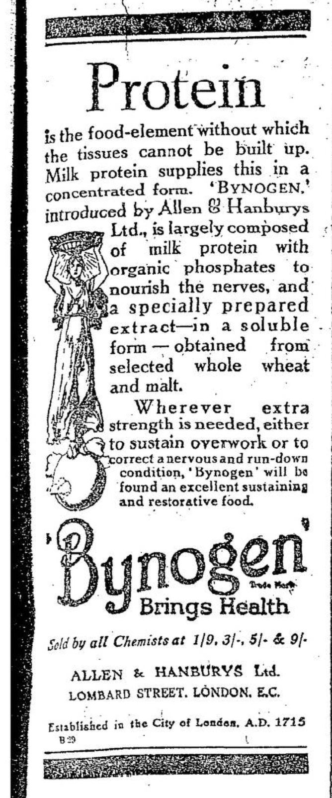 1917 advert for Bynogen a milk protein, phosphate, and whole wheat/malt extract supplement. The advertisers claim it is "an excellent sustaining and restorative food"
