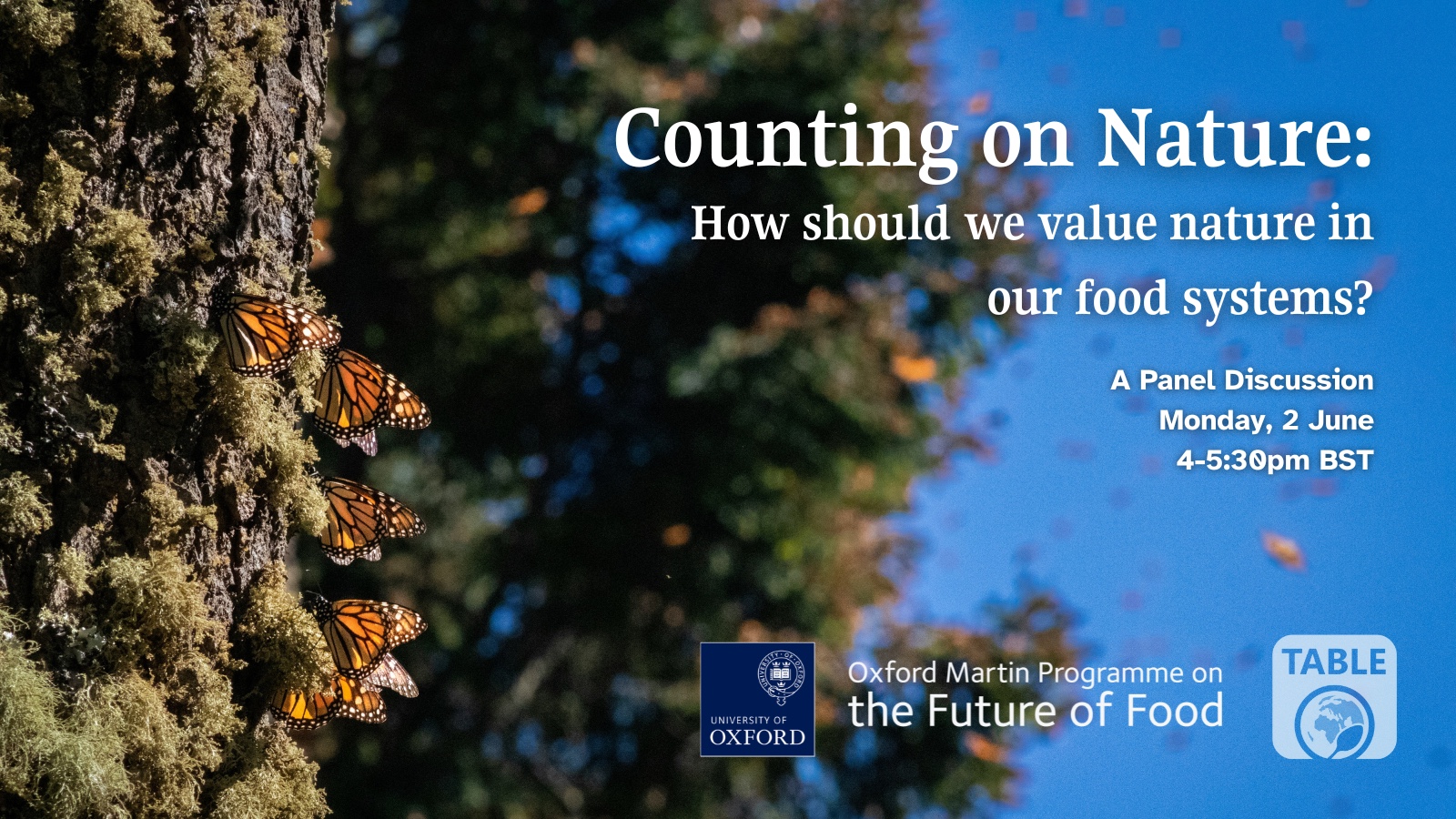 A flyer for the TABLE event "Counting on Nature: How should we value nature in our food systems?" hosted by TABLE and the Oxford Martin Programme on the Future of Food on Monday 2 June from 4-5:30pm.