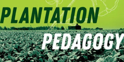 Title cover of book Plantation Pedagogy. Image contains the title and author names across a green field of crops.