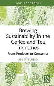Brewing Sustainability in the Coffee and Tea Industries