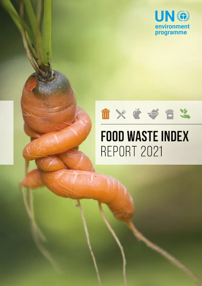 UNEP Food Waste Index Report 2021