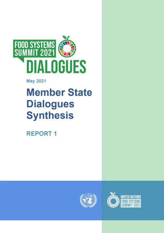  Food Systems Summit 2021 Dialogues: Member State Dialogues Synthesis Report 1