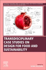 Transdisciplinary Case Studies on Design for Food and Sustainability