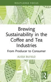 Brewing Sustainability in the Coffee and Tea Industries
