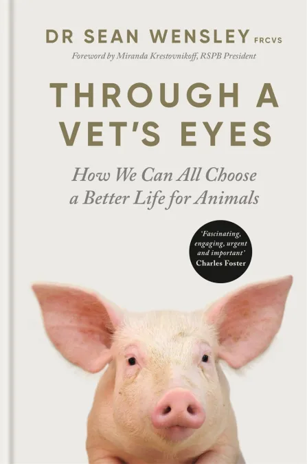 Through A Vet's Eyes: Choosing a Better Life for Animals