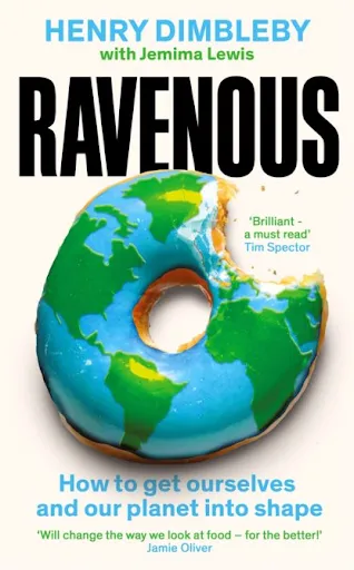 The cover of Ravenous: How to get ourselves and our planet into shape by Henry Dimbleby, featuring a donut colored to look like the world with a bite taken out of Europe.