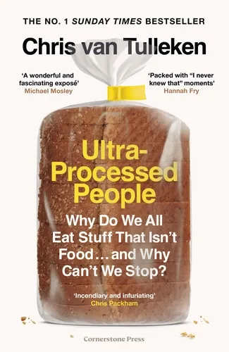 The cover of the book “Ultra-Processed People: Why do we all eat stuff that isn’t food and why can’t we stop?” by Chris van Tulleken featuring a photo of packaged bread.