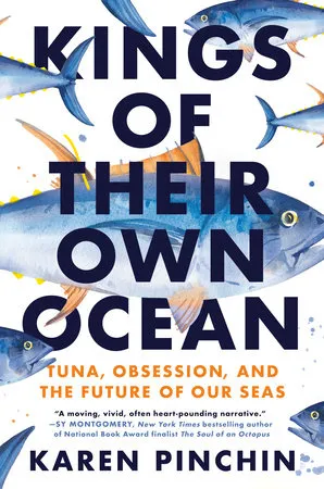 The cover of Kings of Their Own Ocean by Karen Pinchin and water colour of some bluefin tuna. 