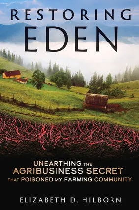 Cover of Restoring Eden by Elizabeth D. Hilborn showing a cross section of a farm and a root system. 