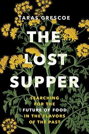 Cover of The Lost Supper by Taras Grescoe depicting a botanical illustration of a tomato plant. 