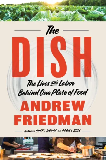 Cover of The Dish by Andrew Friedman with images of cabbage crops and a restaurant kitchen