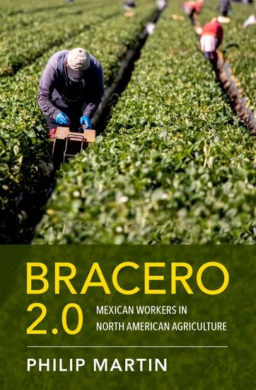 Front cover of the book “Bracero 2.0: Mexican workers in North American Agriculture” by Philip Martin with agricultural field workings tending crops