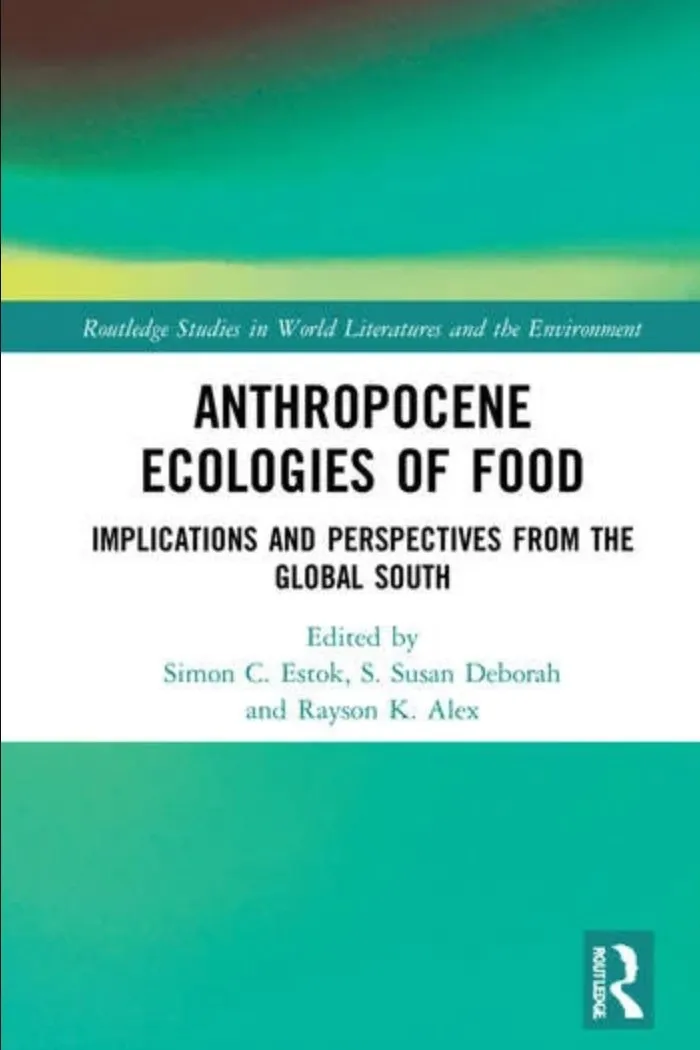 Image: Front cover of book titled Anthropocene ecologies of food: notes from the Global South