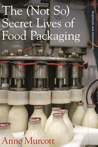 Image: Front cover of book titled “the (not so) secret lives of food packaging