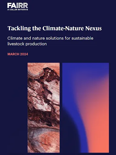 Image: Front cover of FAIRR reported titled “Tackling the climate-nature nexus”. 