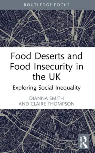 Alt text: Cover of book: Food Deserts and Food Insecurity in the UK.
