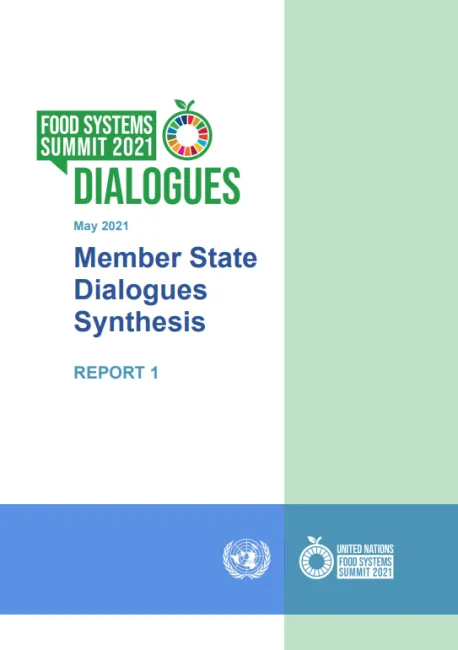  Food Systems Summit 2021 Dialogues: Member State Dialogues Synthesis Report 1
