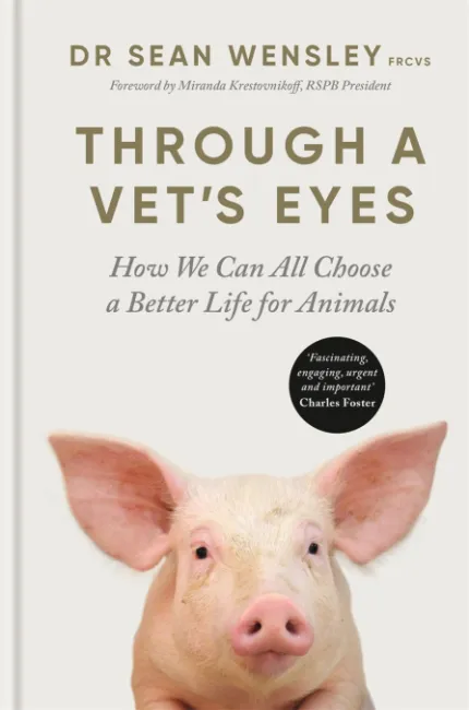 Through A Vet's Eyes: Choosing a Better Life for Animals