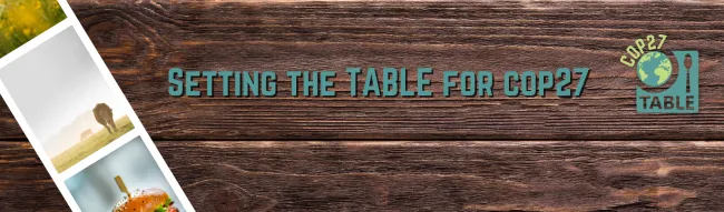Banner for the "Setting the table for COP27" event series with images of cows in fields in a film strip on a wooden table background.