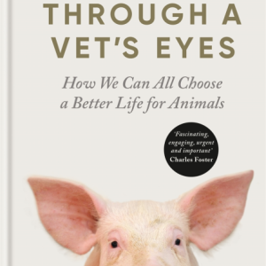 Through A Vet's Eyes: Choosing a Better Life for Animals