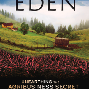 Cover of Restoring Eden by Elizabeth D. Hilborn showing a cross section of a farm and a root system. 